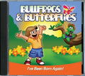 Bullfrogs & Butterflies: I've Been Born Again CD