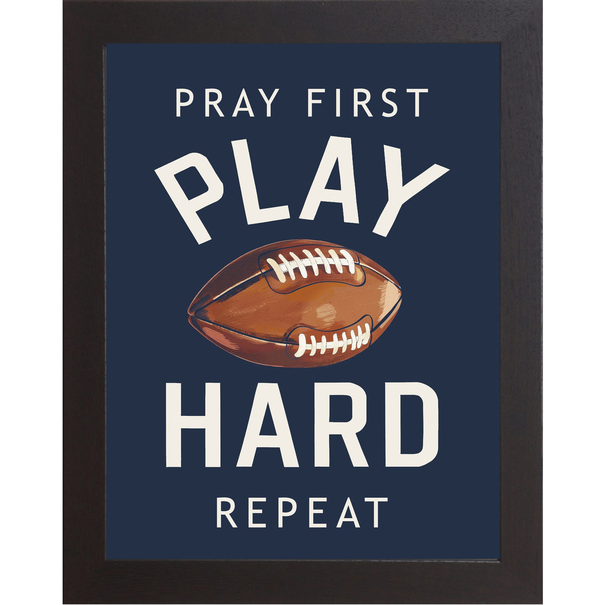 Pray First Play Hard Repeat Football Wall Art – Christian Sports Boys Room Decor (SB260)