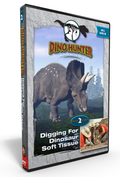 Dino Hunter "DIGGING FOR SOFT DINOSAUR TISSUE" Episode 2 DVD