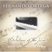 Fernando Ortega: Meditations of the Heart Piano Instrumental - CD