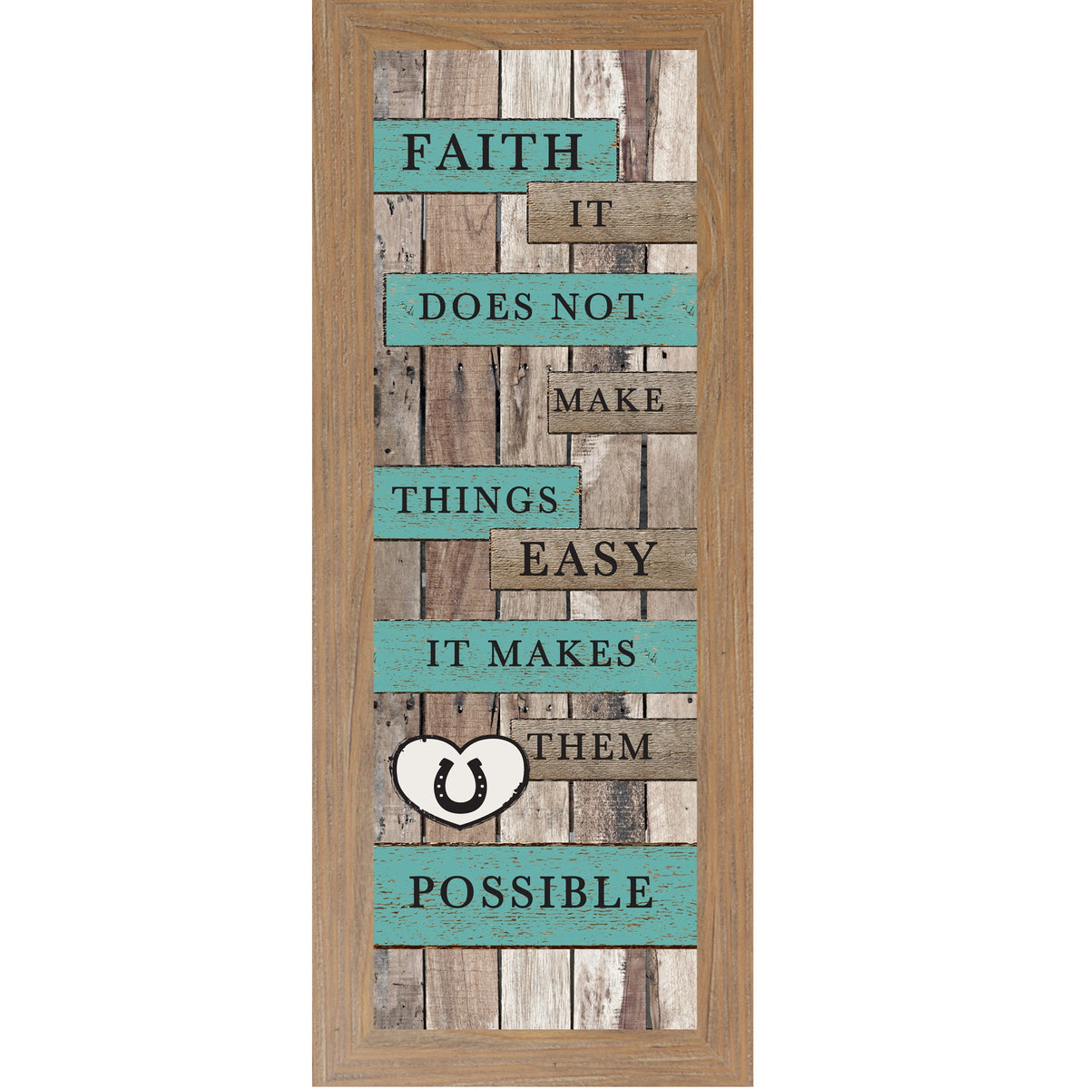 Faith It Does Not Make Things Easy Wall Art – Rustic Turquoise Horse Decor (SB924)