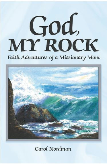 God, My Rock: Faith Adventures of a Missionary Mom Hardback Book PLUS BONUS --JESUS FILM AND 5  JESUS FILM GIFT CARDS