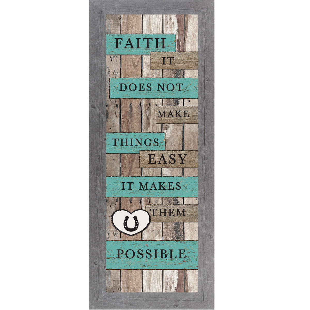 Faith It Does Not Make Things Easy Wall Art – Rustic Turquoise Horse Decor (SB924)