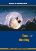 Moody Science Film: Dust or Destiny DVD