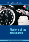 Moody Science Film: Mystery of the Three Clocks DVD