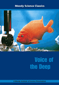 Moody Science Film: Voice of the Deep DVD