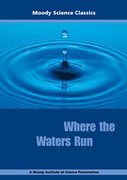Moody Science Film: Where the Waters Run DVD
