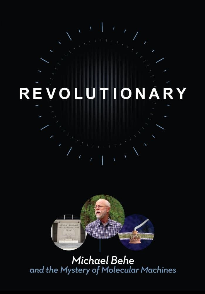 Revolutionary: Michael Behe & The Mystery of Molecular Machines DVD