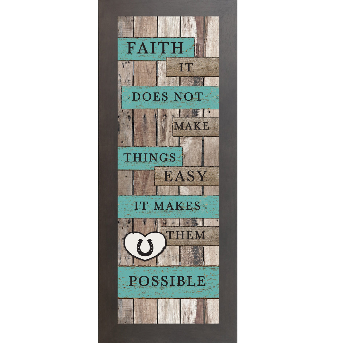 Faith It Does Not Make Things Easy Wall Art – Rustic Turquoise Horse Decor (SB924)