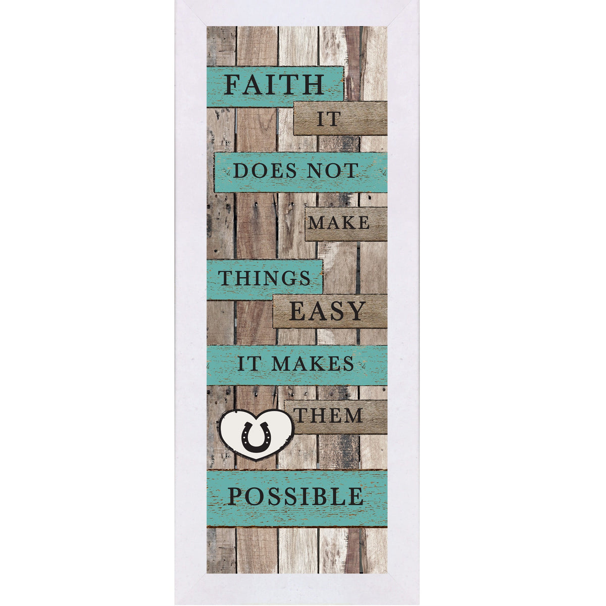 Faith It Does Not Make Things Easy Wall Art – Rustic Turquoise Horse Decor (SB924)
