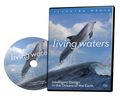 Living Waters: Intelligent Design in the Oceans of the Earth DVD