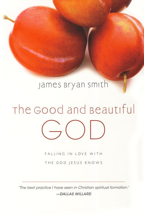 Good and Beautiful God (The)